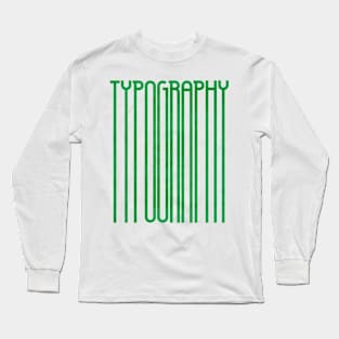 Tall Typography (Green) Long Sleeve T-Shirt